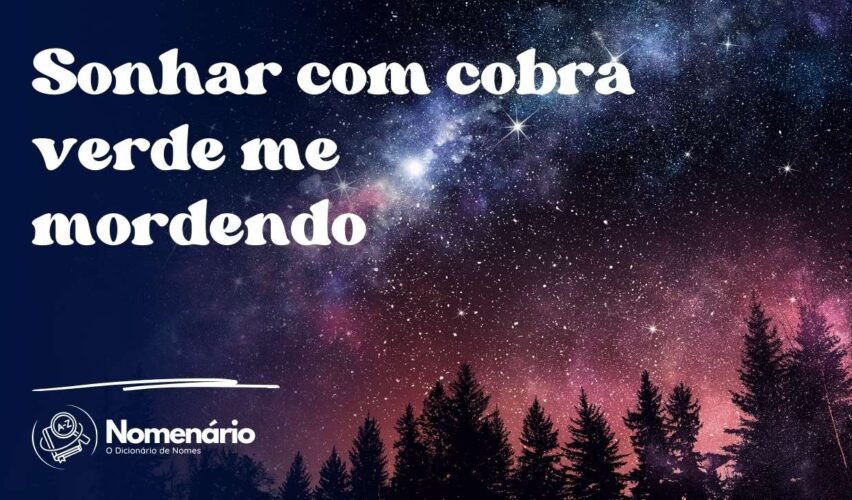 Sonhar com cobra verde me mordendo