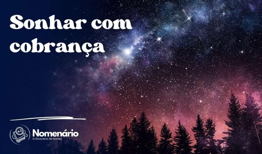 Sonhar com cobrança