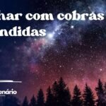 Sonhar com cobras escondidas