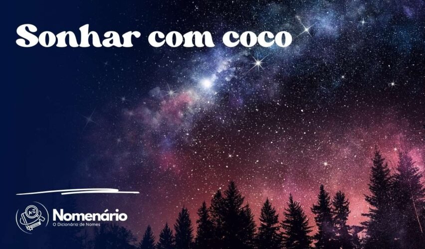 Sonhar com coco