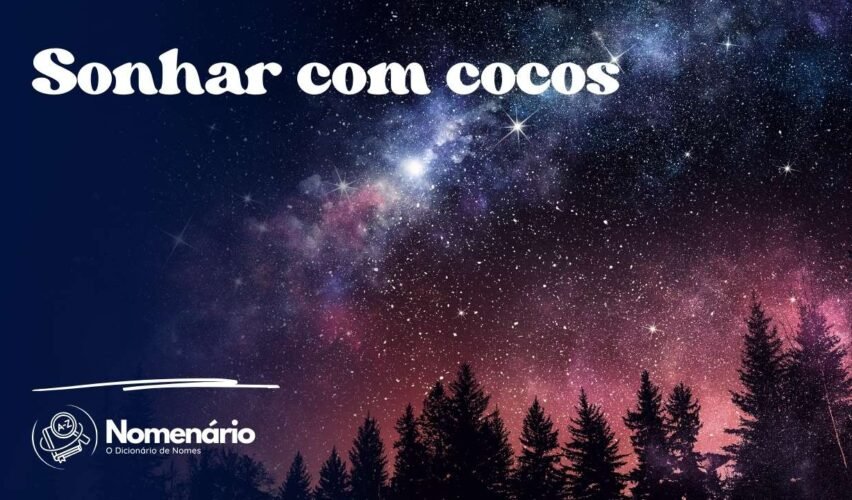 Sonhar com cocos