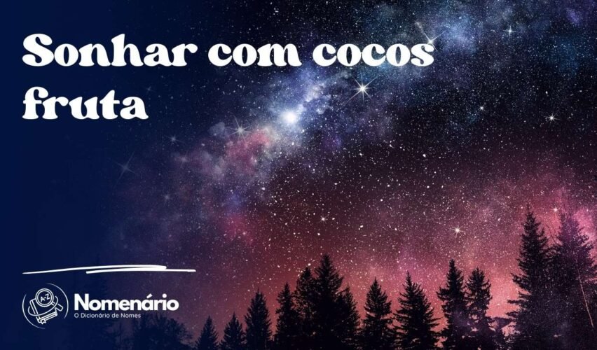Sonhar com cocos fruta