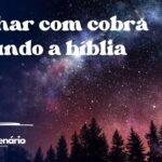 Sonhar com cobra segundo a bíblia