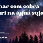 Sonhar com cobra sucuri na água suja