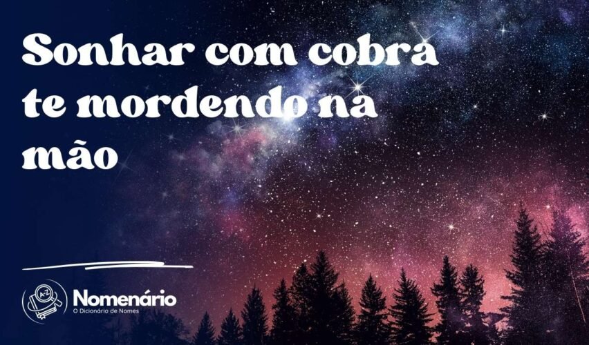 Sonhar com cobra te mordendo na mão
