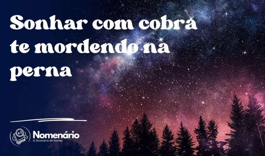 Sonhar com cobra te mordendo na perna