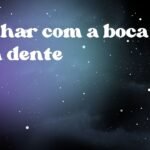Sonhar com a boca sem dente