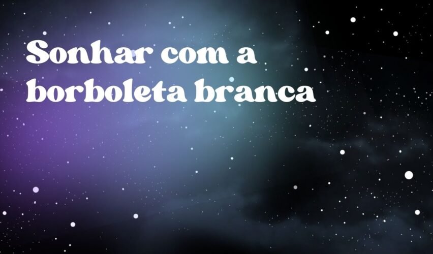 Sonhar com a borboleta branca
