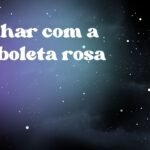 Sonhar com a borboleta rosa
