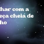 Sonhar com a cabeça cheia de piolho