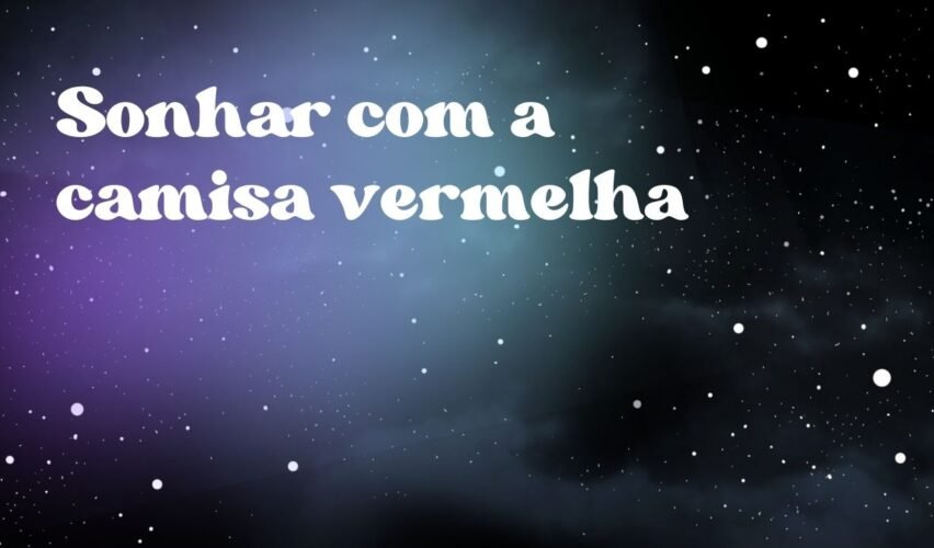 Sonhar com a camisa vermelha