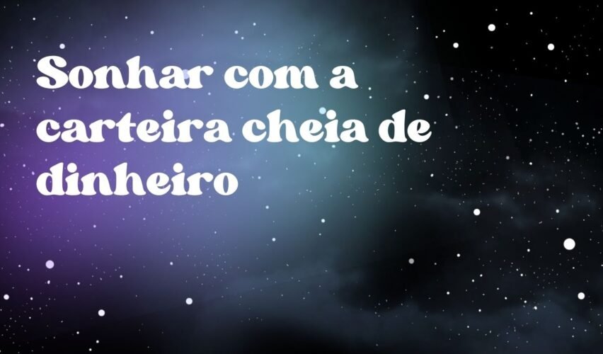 Sonhar com a carteira cheia de dinheiro