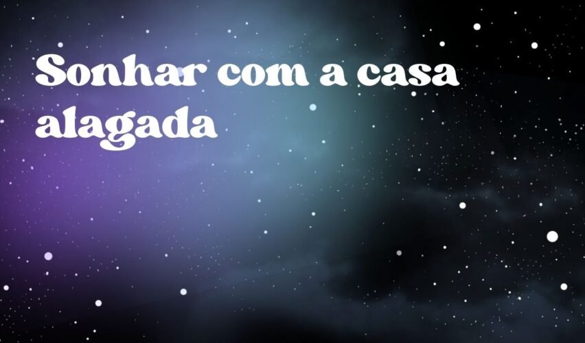 Sonhar com a casa alagada