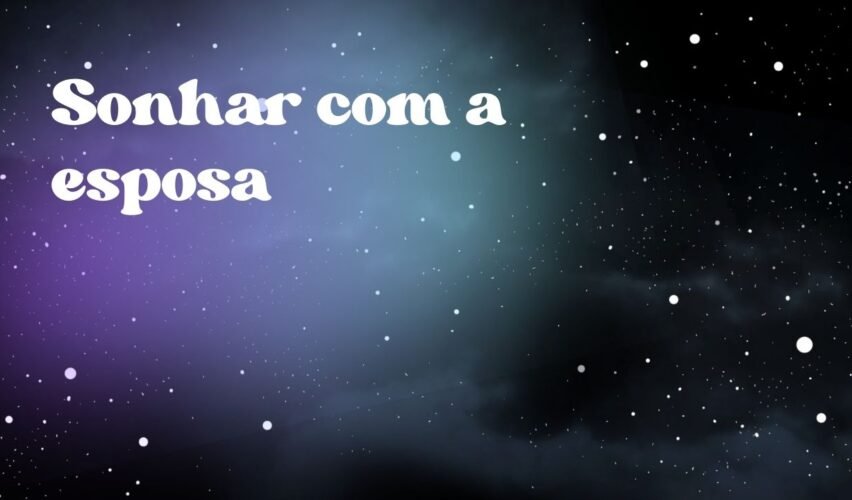 Sonhar com a esposa