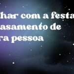 Sonhar com a festa de casamento de outra pessoa