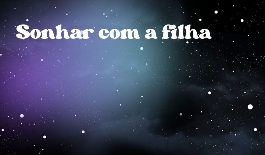 Sonhar com a filha