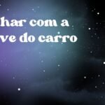 Sonhar com a chave do carro