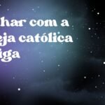 Sonhar com a igreja católica antiga
