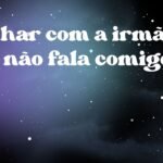 Sonhar com a irmã que não fala comigo