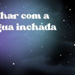 Sonhar com a língua inchada