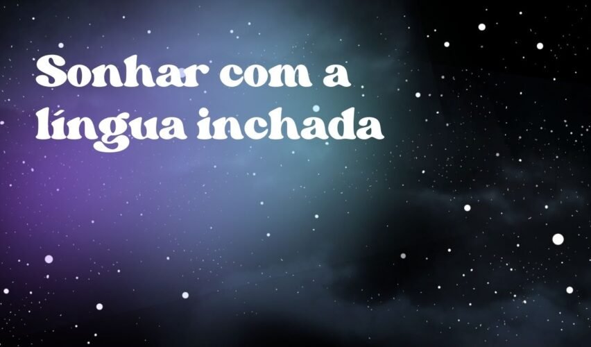 Sonhar com a língua inchada
