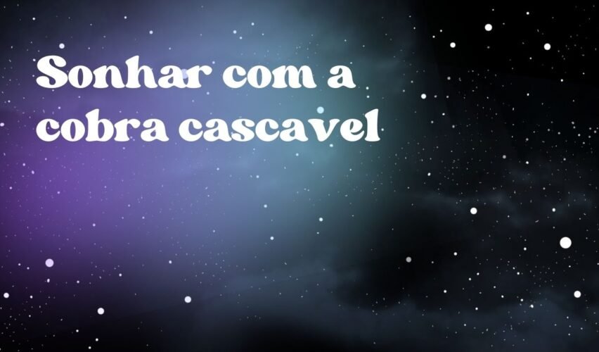 Sonhar com a cobra cascavel