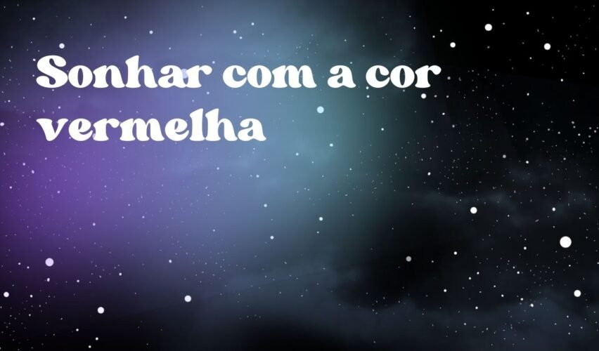Sonhar com a cor vermelha