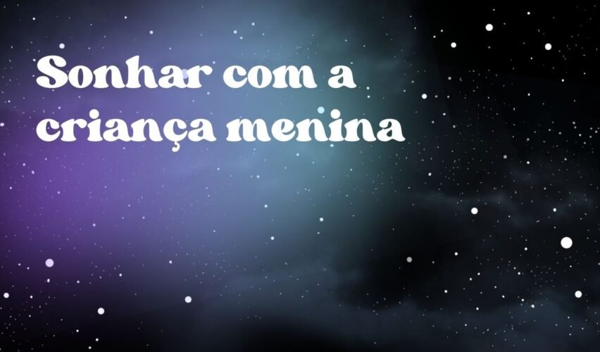 Sonhar com a criança menina