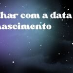 Sonhar com a data de nascimento