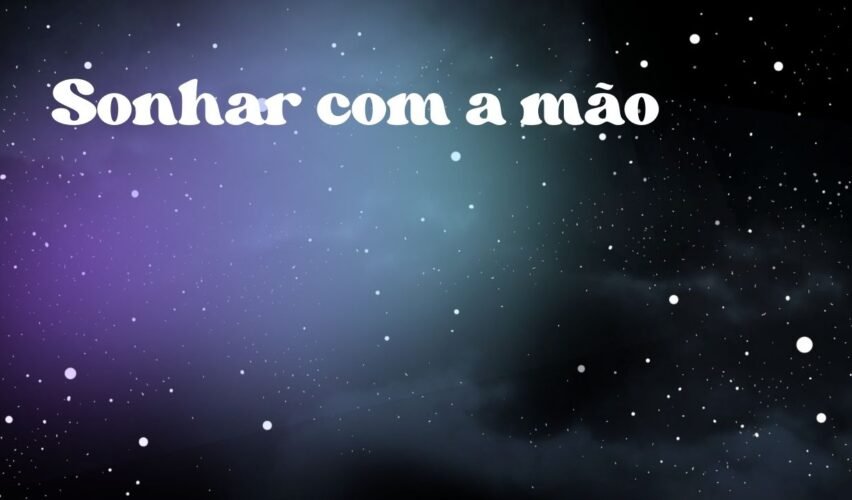 Sonhar com a mão