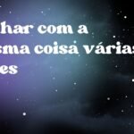 Sonhar com a mesma coisa várias vezes
