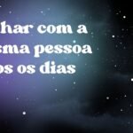 Sonhar com a mesma pessoa todos os dias