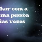 Sonhar com a mesma pessoa várias vezes