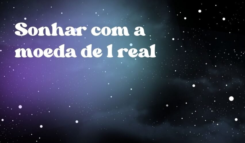 Sonhar com a moeda de 1 real
