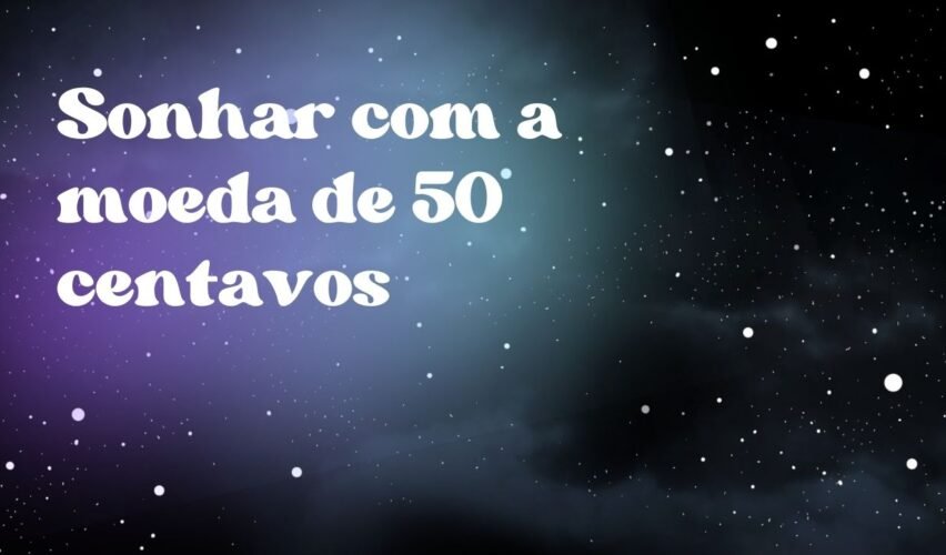 Sonhar com a moeda de 50 centavos