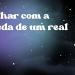 Sonhar com a moeda de um real