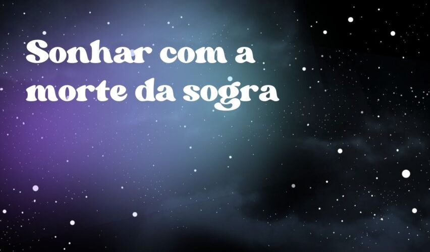 Sonhar com a morte da sogra