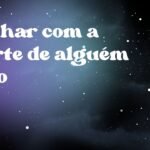 Sonhar com a morte de alguém vivo