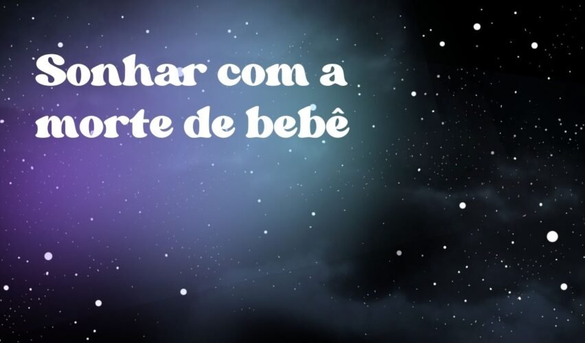 Sonhar com a morte de bebê