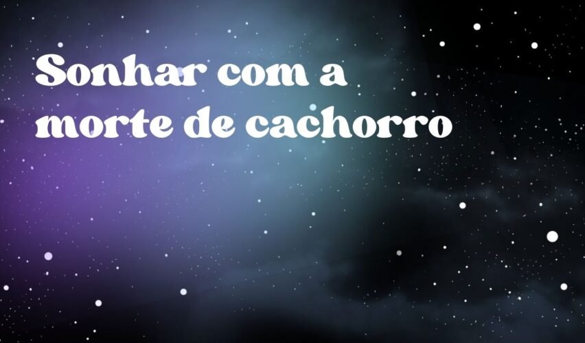 Sonhar com a morte de cachorro