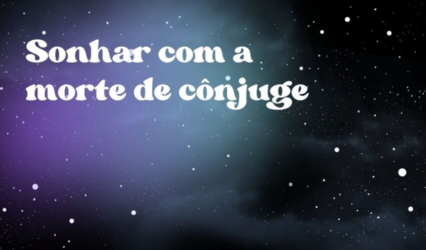 Sonhar com a morte de cônjuge