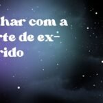 Sonhar com a morte de ex-marido