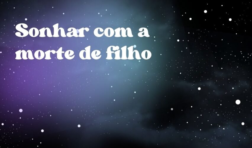Sonhar com a morte de filho