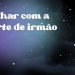 Sonhar com a morte de irmão