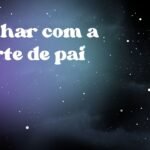 Sonhar com a morte de pai