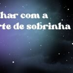 Sonhar com a morte de sobrinha