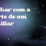 Sonhar com a morte de um familiar