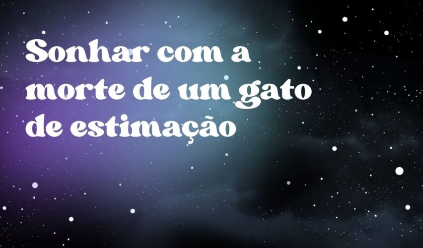 Sonhar com a morte de um gato de estimação