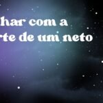 Sonhar com a morte de um neto