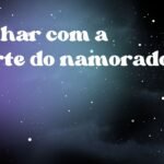 Sonhar com a morte do namorado
